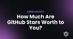 How Much Are GitHub Stars Worth to You? – The Guild
